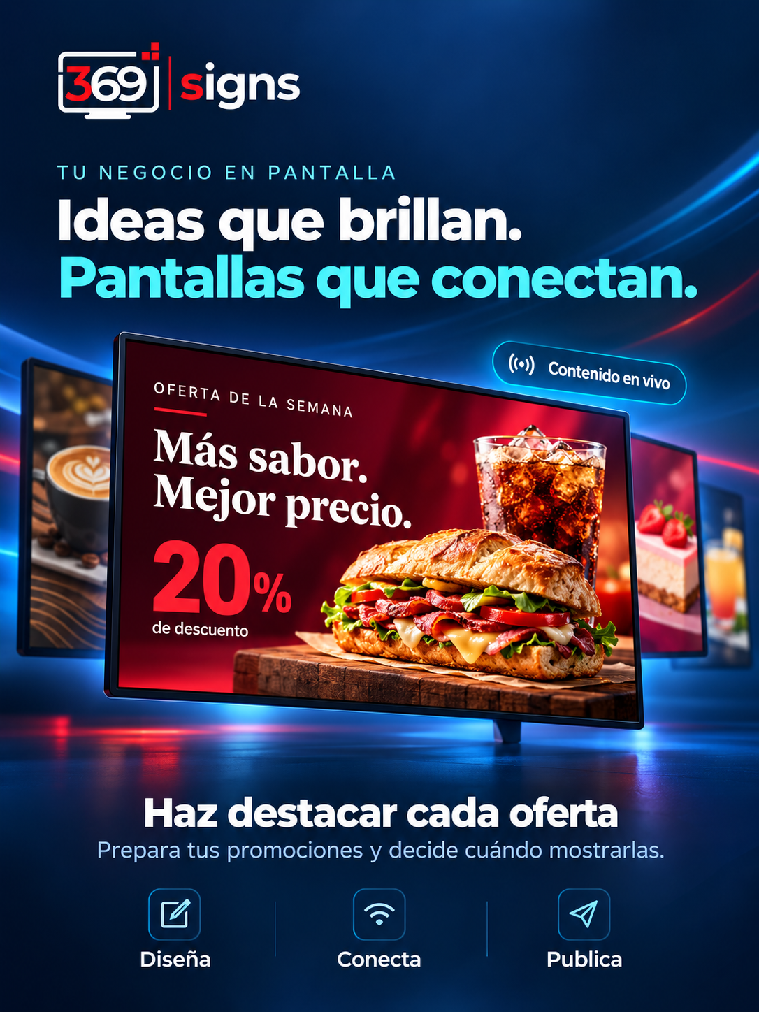 369 Signs. Ideas que brillan. Pantallas que conectan. Diseña, conecta y publica promociones en las pantallas de tu negocio.